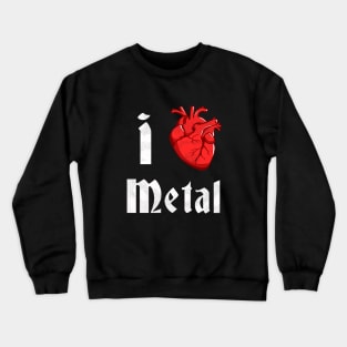 I Heart Metal Crewneck Sweatshirt